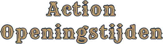 Action Openingstijden